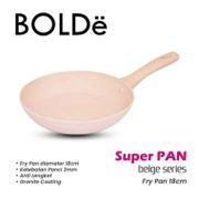 BOLDE SUPER PAN FRY PAN 18 CM BEIGE WAJAN PENGGORENGAN INDUKSI GRANITE