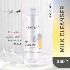 esther milk cleanser 250ml - susu pembersih wajah