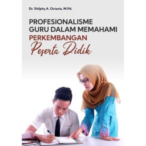 Pilihan Buku Profesionalisme Guru Dalam Memahami Perkembangan Peserta ...