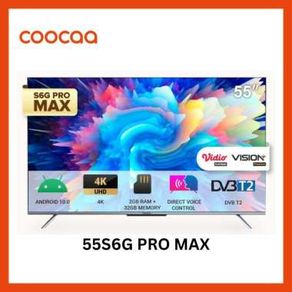 LED TV COOCAA 55S6G PRO MAX / 55S6G PRO , ANDROID TV 4K UHD