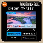 TV XIAOMI A2 32 Inch DIGITAL SMART ANDROID 11 Mi TV A2 HD Garansi RESMI (MEDAN/LUAR KOTA)