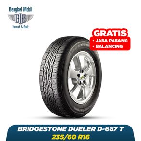 Ban Mobil Bridgestone DUELER D-687 T - 235/60 R16 - Gratis Jasa dan Balancing