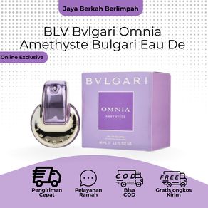 Parfum BLV Bvlgari Omnia Amethyste GRATIS ONGKIR  Bulgari Eau De Toilette Parfum Original Singapore