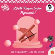 Lexy Glam Matte MS Glow Lipstik Tahan Lama / Kosmetik Wajah Premium Termurah - By msglowbyqueen2911