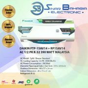 DAIKIN FTP-15AV14 + RP15AV14 AC 1/2 PK R-32 390 WATT MALAYSIA (NEW) (KHUSUS BANDUNG)